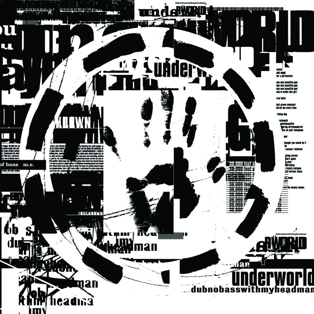 Underworld Then and Now: Dubnobasswithmyheadman!