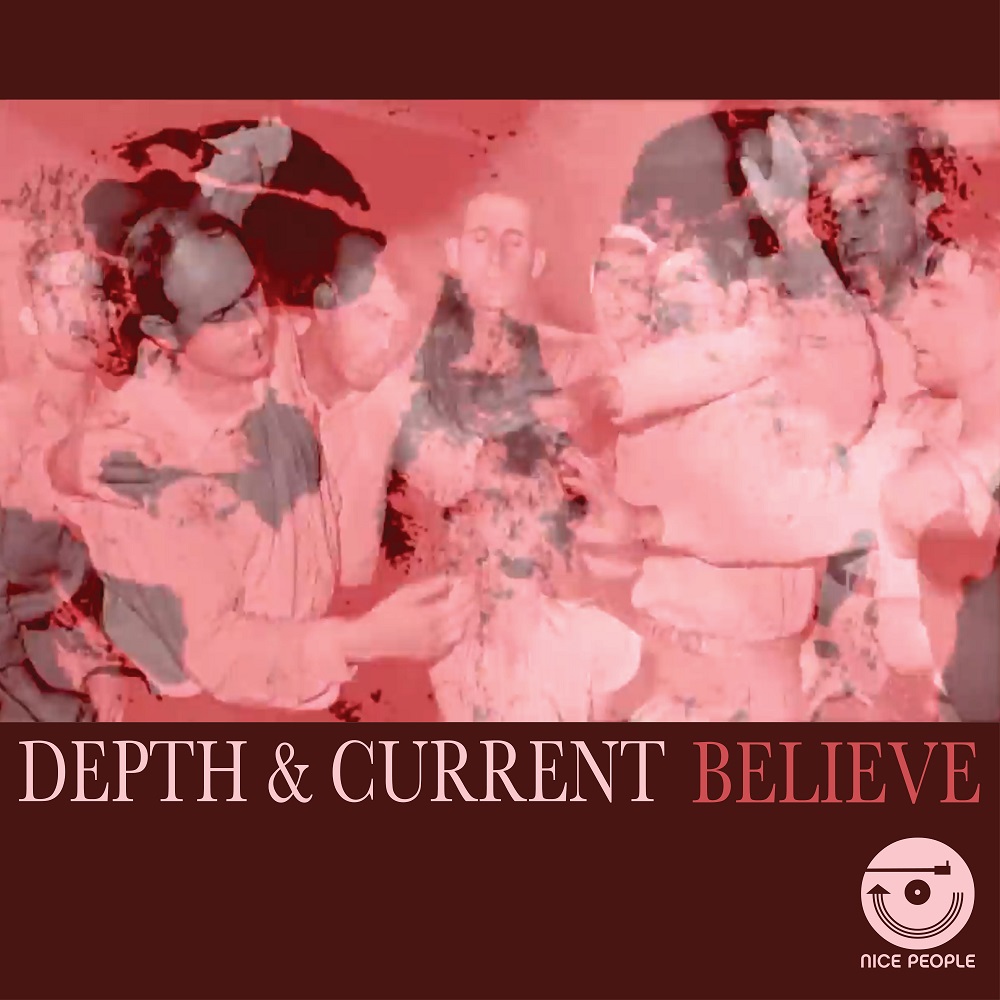 Believe by Depth &&nbsp;Current