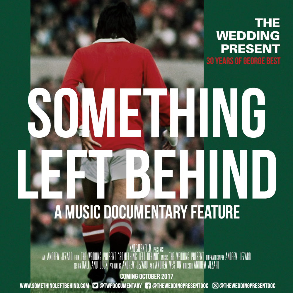 The Wedding Present Live in Toronto and Documentary Premiere of Something Left&nbsp;Behind