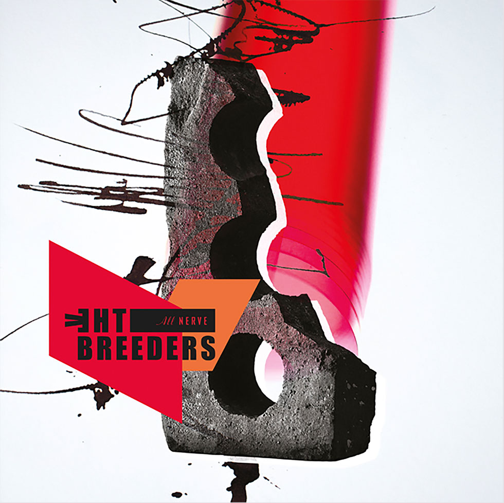 All Nerve – The Breeders – A Whiplash&nbsp;Masterpiece