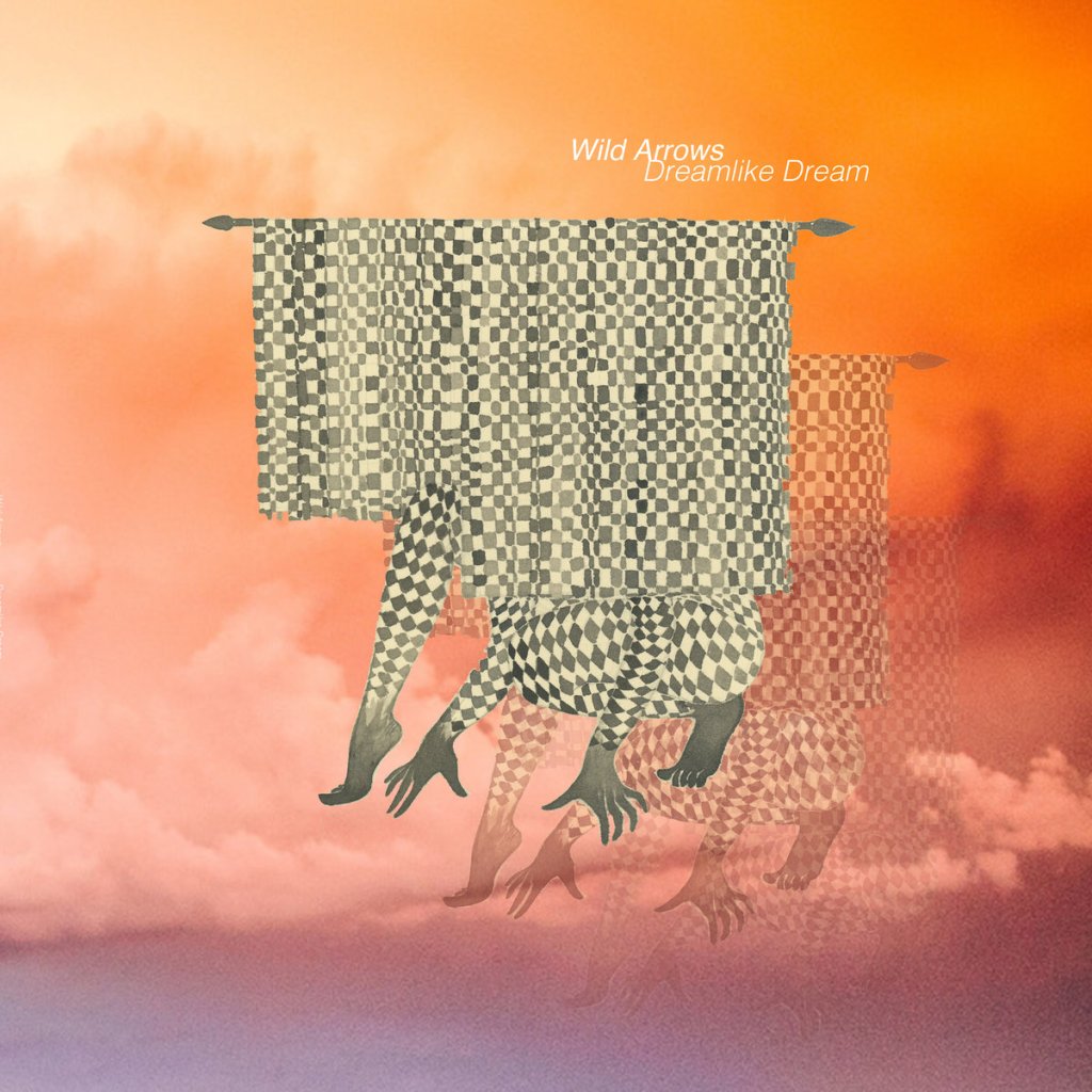 Wild Arrows – Dreamlike&nbsp;Dream