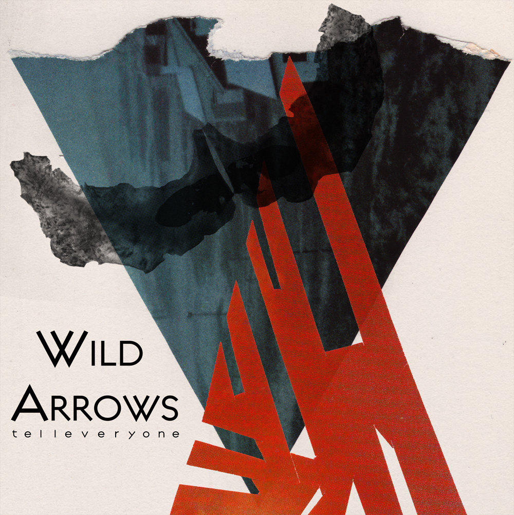 Wild Arrows – Tell&nbsp;Everyone